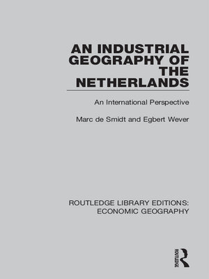 cover image of An Industrial Geography of the Netherlands